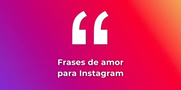 100 Frases de amor para Instagram ¡Encuentra frases románticas!