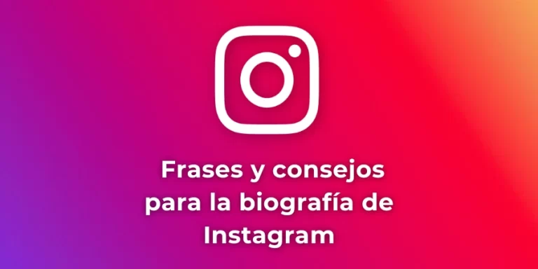 Biografía de Instagram – 100 Frases y tips para tu presentación